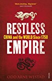Book Restless Empire: China and the World Since 1750 free