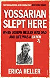 Book Yossarian Slept Here: When Joseph Heller Was Dad and Life Was a Catch-22 free