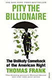 Book Pity the Billionaire: The Unlikely Comeback of the American Right (Vintage) free