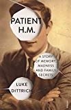 Book Patient H.M.: A Story of Memory, Madness and Family Secrets free
