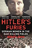 Book Hitler's Furies: German Women in the Nazi Killing Fields free