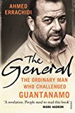 Book The General: The Ordinary Man Who Challenged Guantanamo free