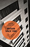 Book Britain Since 1900 - A Success Story? free