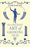 Book ANCIENT ART OF GROWING OLD, THE free