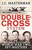 Book The Double-Cross System: The Classic Account of World War Two Spy-Masters free