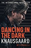 Book Dancing in the Dark: My Struggle, Book 4 (Knausgaard) free