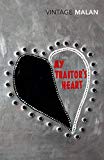 Book My Traitor's Heart: Blood and Bad Dreams: A South African Explores the Madness in His Country, His Tribe and Himself free