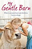 Book My Gentle Barn: The incredible true story of a place where animals heal and children learn to hope free