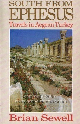 Book SOUTH FROM EPHESUS : Travels in Aegean Turkey free
