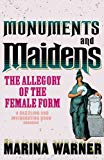 Book Monuments and Maidens: The Allegory of the Female Form free