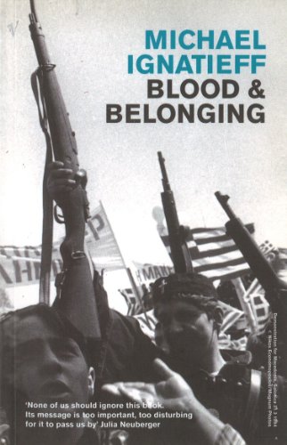 Book Blood And Belonging: Journeys into the New Nationalism free