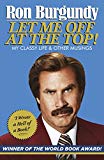 Book Let Me Off at the Top!: My Classy Life and Other Musings free