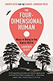 Book The Four-Dimensional Human: Ways of Being in the Digital World free