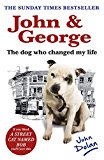 Book John and George: The Dog Who Changed My Life free