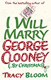 Book I Will Marry George Clooney (By Christmas) free