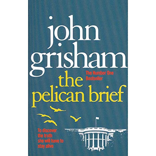 Book The Pelican Brief To Discover The Truth She Will Have To Stay Alive free