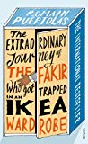 Book The Extraordinary Journey of The Fakir Who Got Trapped in An Ikea Wardrobe* (142 POCHE) free