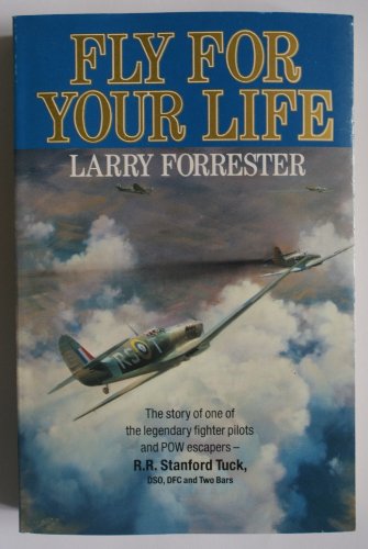 Book Fly For Your Life: The Story Of R.r. Stanford Tuck, Dso, Dfc And Two Bars free