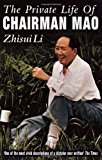 Book The Private Life of Chairman Mao: The Memoirs of Mao's Personal Physician free