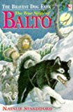 Book The Bravest Dog Ever: The True Story of Balto (Red Fox Young Fiction) free