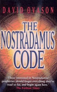 Book The Nostradamus Code: For The First Time The Secrets Of Nostradamus Revealed In The Age Of Computer Science free