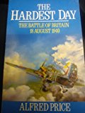 Book The Hardest Day: Battle Of Britain, 18 August 1940 free
