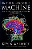 Book In the mind of the machine: The breakthrough in artificial intelligence free