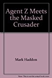 Book Agent Z and the Masked Crusader free