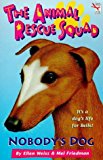Book Nobody's Dog (Animal Rescue Squad) free