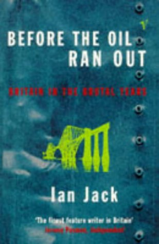 Book Before The Oil Ran Out: Britain In The Brutal Years free
