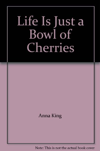 Book Life Is Just A Bowl Of Cherries free