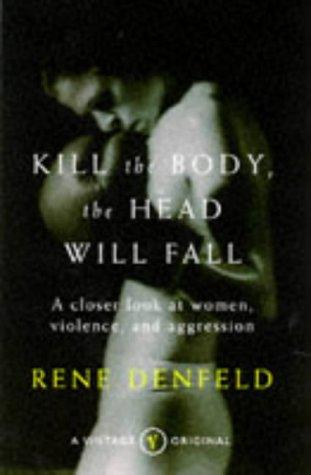 Book Kill the Body, the Head Will Fall; a closer look at somen, violence, and aggression free