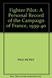 Book Fighter Pilot: A Personal Record Of The Campaign Of France, 1939-40 free