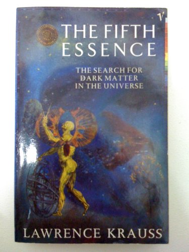 Book The Fifth Essence: Search for Dark Matter in the Universe free