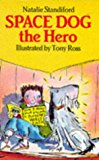 Book Space Dog, the Hero (Red Fox Younger Fiction) free