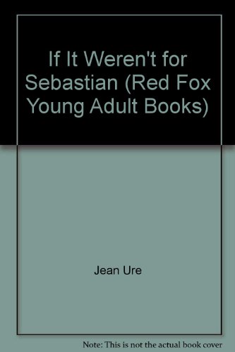 Book If It Weren't for Sebastian (Red Fox Young Adult Books) free