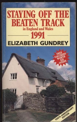 Book Staying Off the Beaten Track: A Personal Selection of Moderately Priced Guest Houses, Small Hotels, Farms and Country Houses in England and Wales (Staying Off the Beaten Track in England and Wales) free
