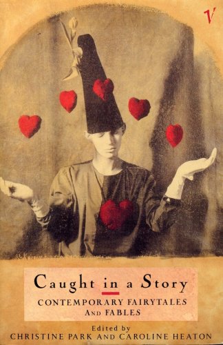 Book Caught In A Story: Contemporary Fairytales And Fables free