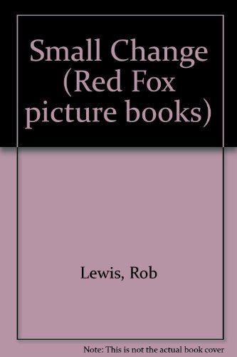 Book Small Change (Red Fox Picture Books) free
