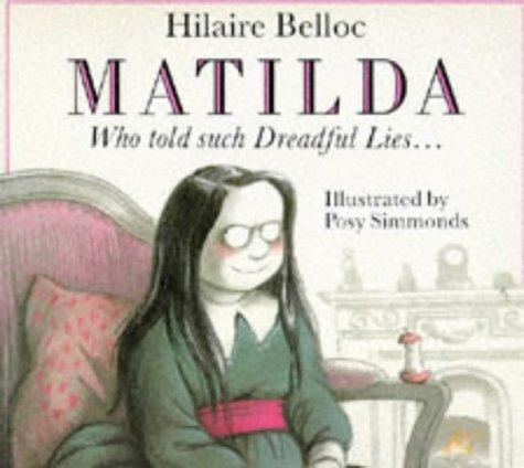 Book Matilda, Who Told Such Dreadful Lies and Was Burned to Death (Red Fox Picture Books) free