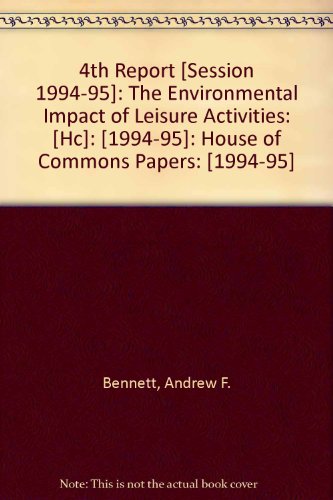 Book 4th Report [session 1994-95]: The Environmental Impact Of Leisure Activities: [hc]: [1994-95]: House Of Commons Papers: [1994-95] free