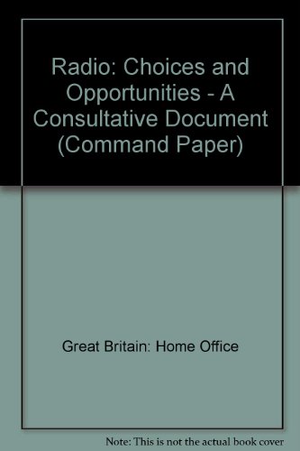 Book Radio: Choices and Opportunities - A Consultative Document (Command Paper) free