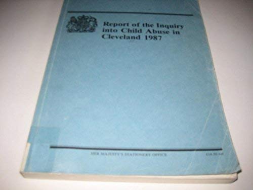 Book Report of the inquiry into child abuse in Cleveland, 1987: Presented to Parliament by the Secretary of State for Social Services by command of Her Majesty, July 1988 (Cm) free