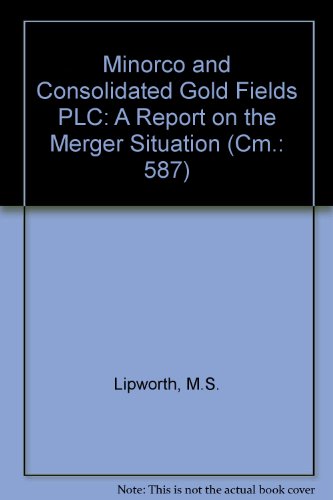 Book Minorco And Consolidated Gold Fields Plc: A Report On The Merger Situation free