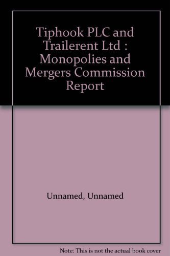 Book Tiphook Plc And Trailerent Ltd: Monopolies And Mergers Commission Report free