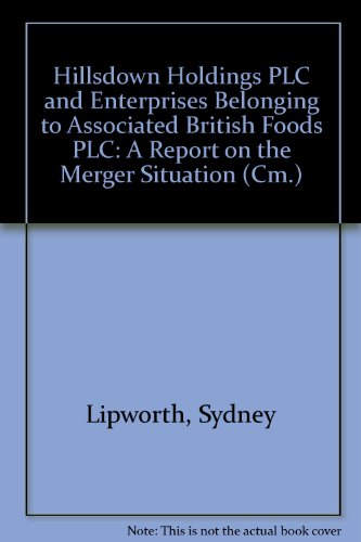 Book Hillsdown Holdings Plc And Enterprises Belonging To Associated British Foods Plc: A Report On The Merger Situation free
