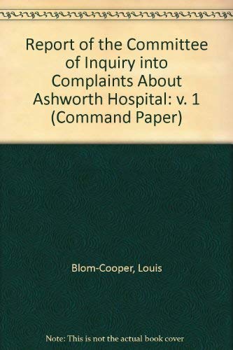 Book Report of the Committee of Inquiry into Complaints About Ashworth Hospital (Cm.: 2028-I) (Command Paper) (v. 1) free