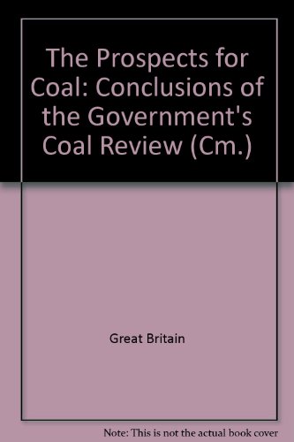 Book The Prospects For Coal: Conclusions Of The Government's Coal Review (cm.: 2235) free