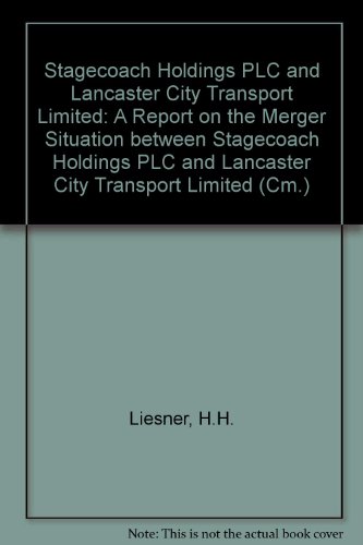 Book Stagecoach Holdings Plc And Lancaster City Transport Limited: A Report On The Merger Situation Between Stagecoach Holdings Plc And Lancaster City Transport Limited (cm) free