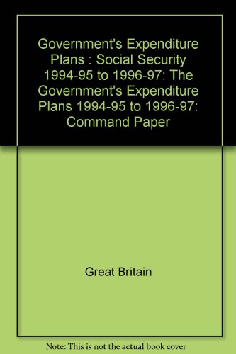 Book Government's Expenditure Plans: Social Security 1994-95 to 1996-97 (Command Paper) free